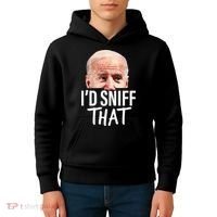 I'd Sniff That. Anti Joe Biden Funny Parody Kids Hoodie thumb 4