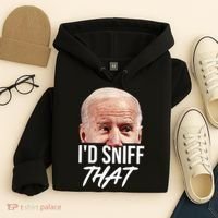 I'd Sniff That Funny Joe Biden Hoodie thumb 4