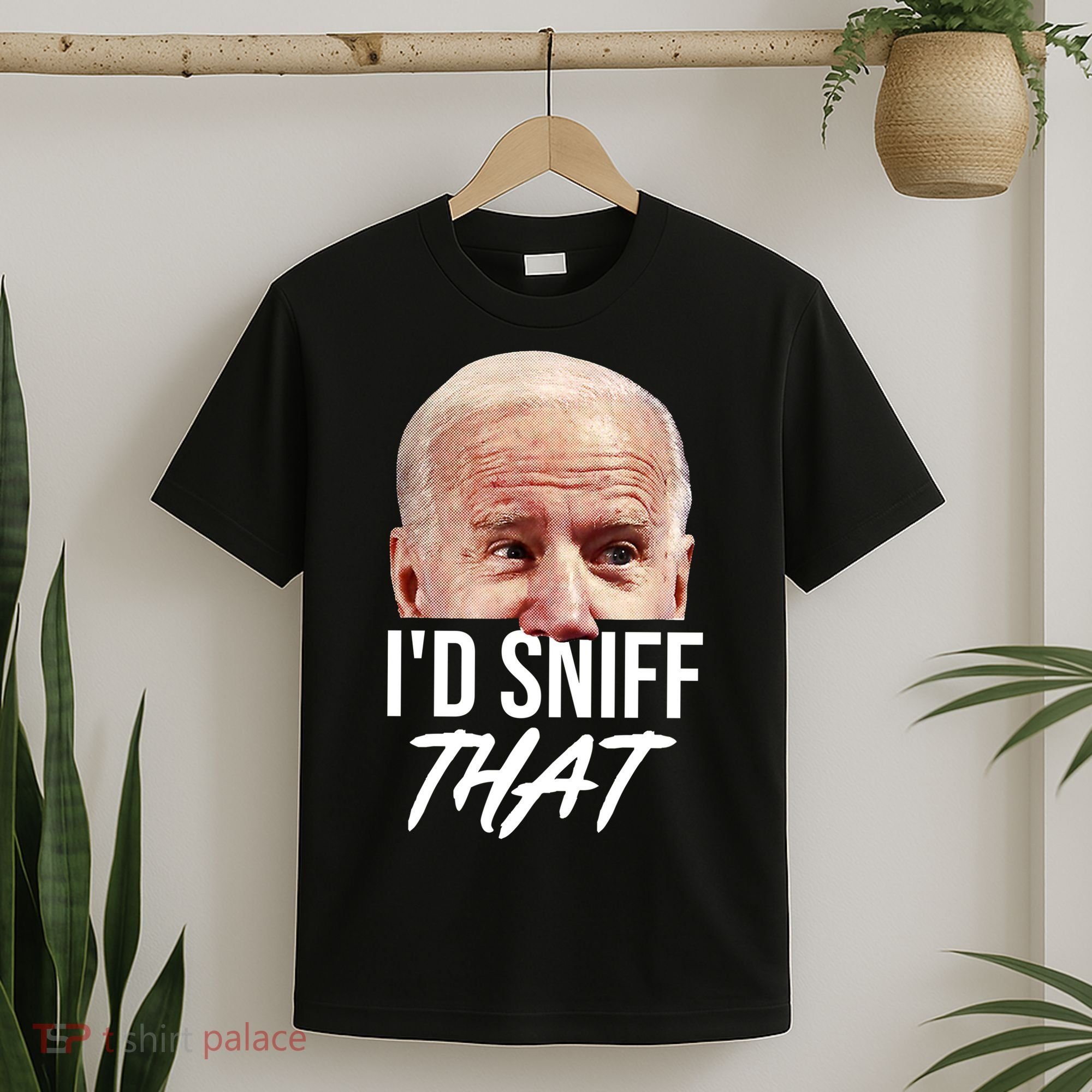 I'd Sniff That Funny Joe Biden T-Shirt