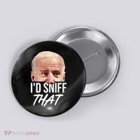 I'd Sniff That Funny Joe Biden Button thumb 0