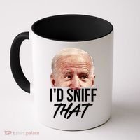 I'd Sniff That Funny Joe Biden Coffee Mug thumb 0