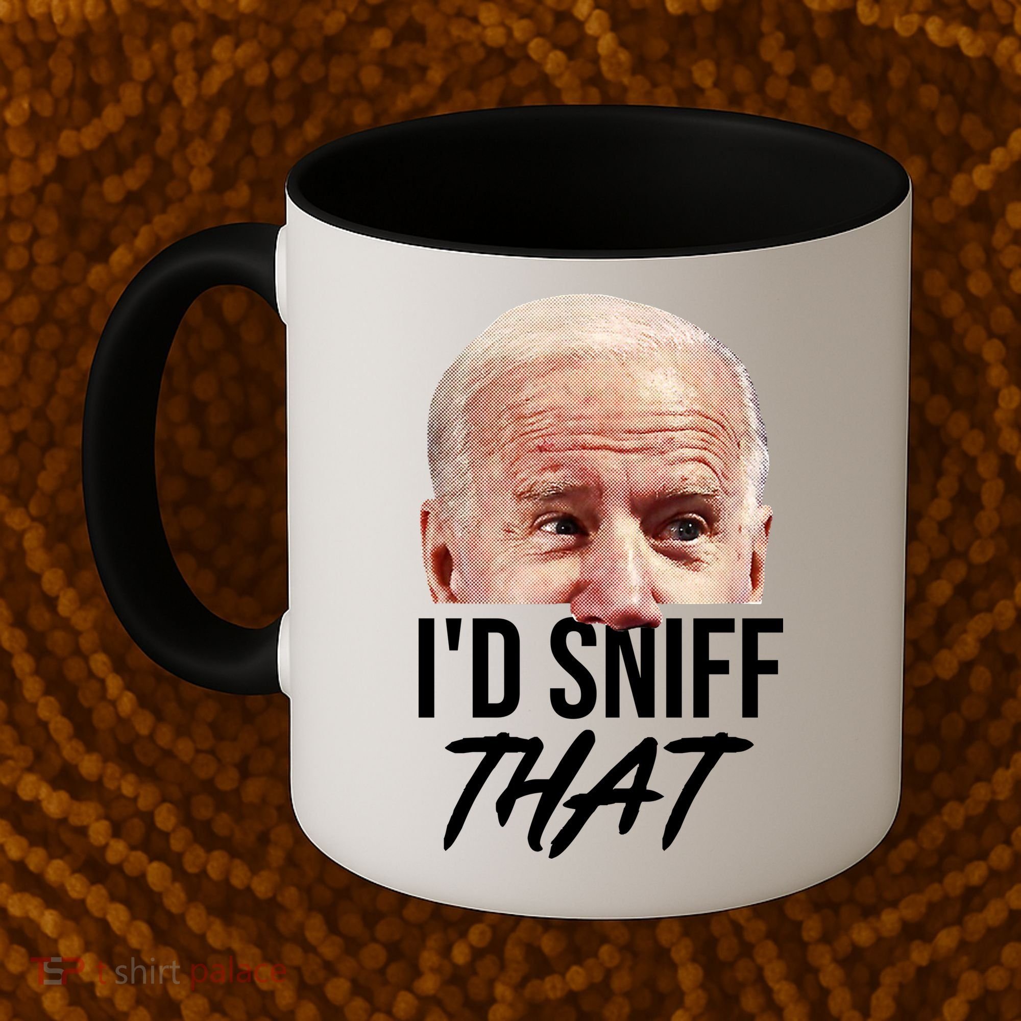 I'd Sniff That Funny Joe Biden Coffee Mug