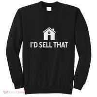 ID Sell That Funny Realtor Real Estate Agent Sweatshirt thumb 0