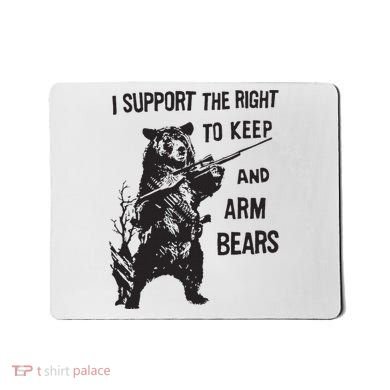 I Support The Right To Keep And Arm Bear Funny Design Mousepad