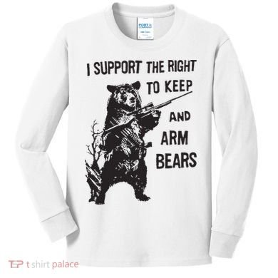 I Support The Right To Keep And Arm Bear Funny Design Kids Long Sleeve Shirt