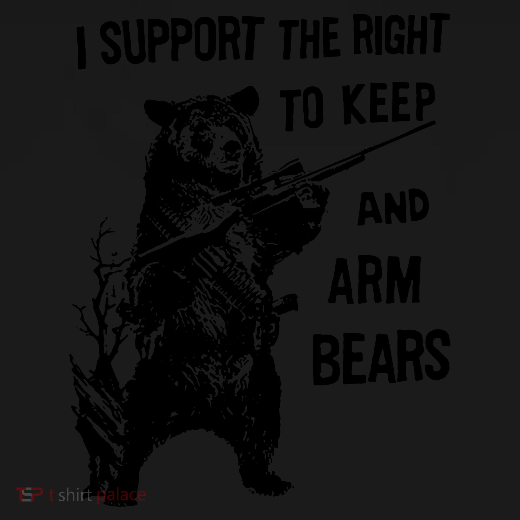 I Support The Right To Arm Bears T Shirt Funny Hunting T Shirt Saying Baby Long Sleeve Bodysuit