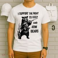 I Support The Right To Arm Bears T Shirt Funny Hunting T Shirt Saying T-Shirt thumb 6