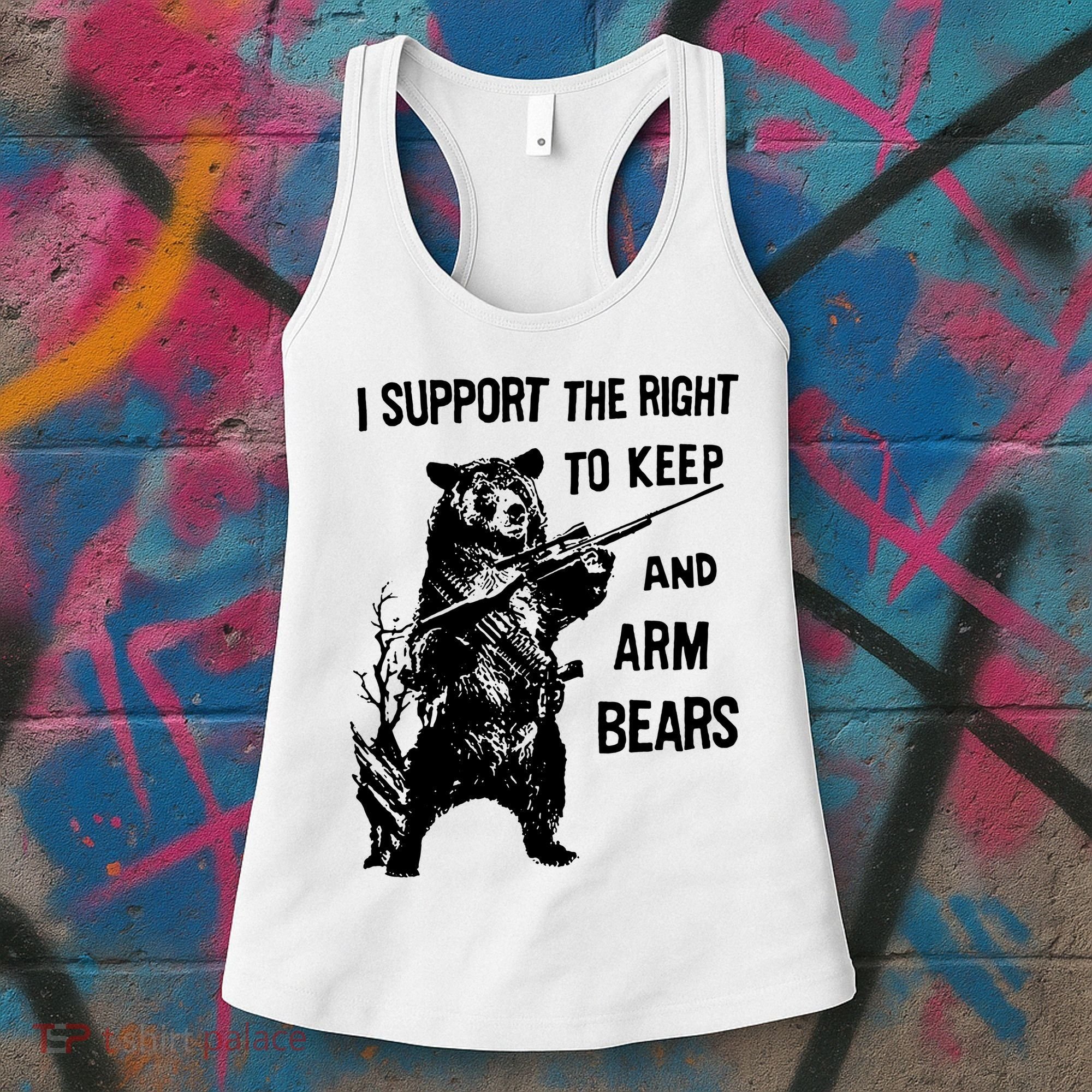 I Support The Right To Arm Bears T Shirt Funny Hunting T Shirt Saying Women's Tank Top