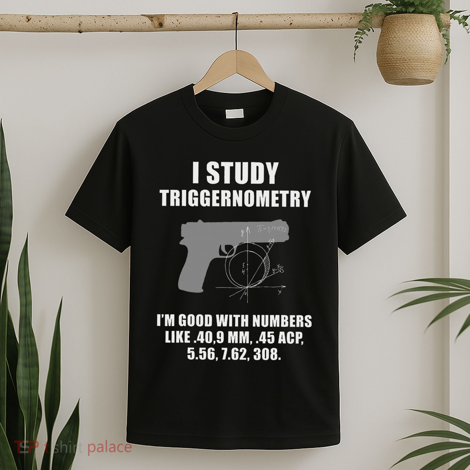 I Study Triggernometry Gun Pistol Funny T-Shirt