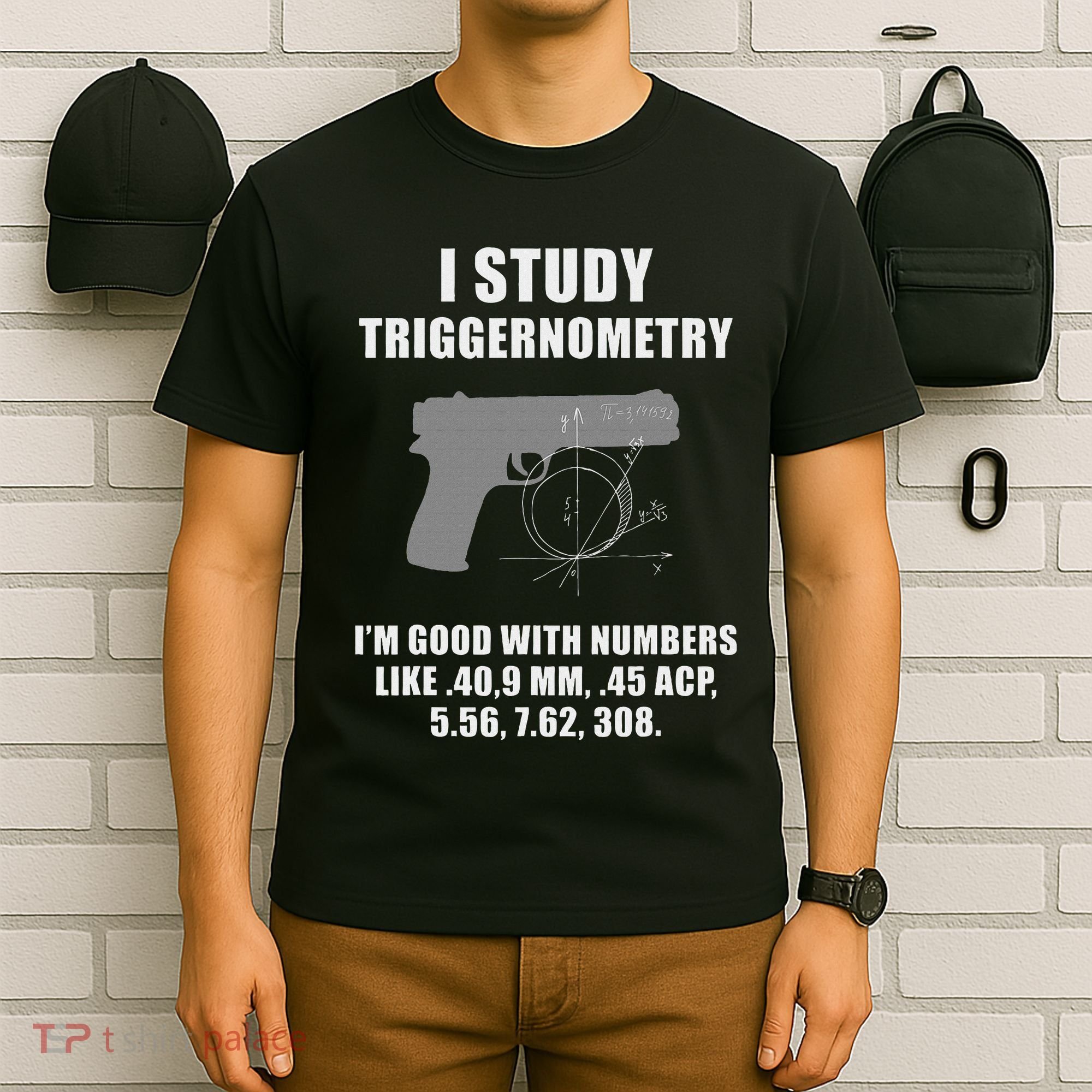 I Study Triggernometry Gun Pistol Funny T-Shirt