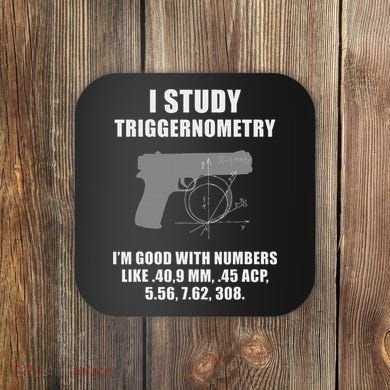 I Study Triggernometry Gun Pistol Funny Coaster
