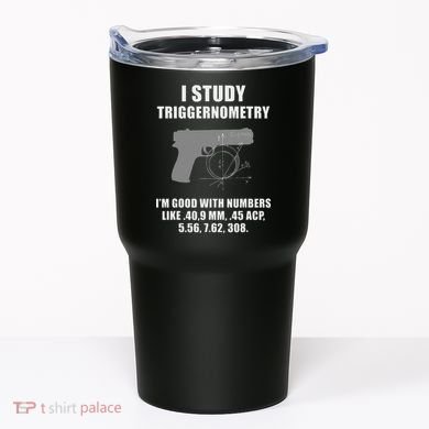 I Study Triggernometry Gun Pistol Funny Tumbler