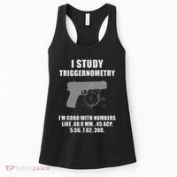 I Study Triggernometry Gun Pistol Funny Women's Tank Top thumb 0