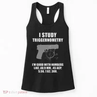 I Study Triggernometry Gun Pistol Funny Women's Tank Top thumb 0