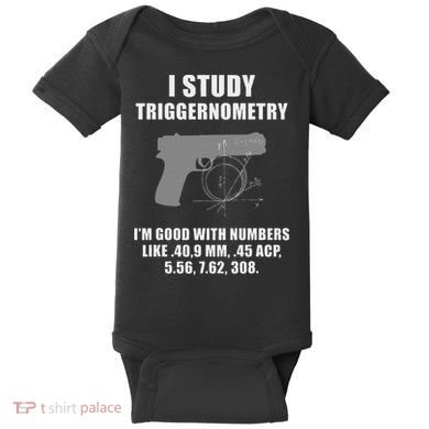 I Study Triggernometry Gun Pistol Funny Baby Bodysuit