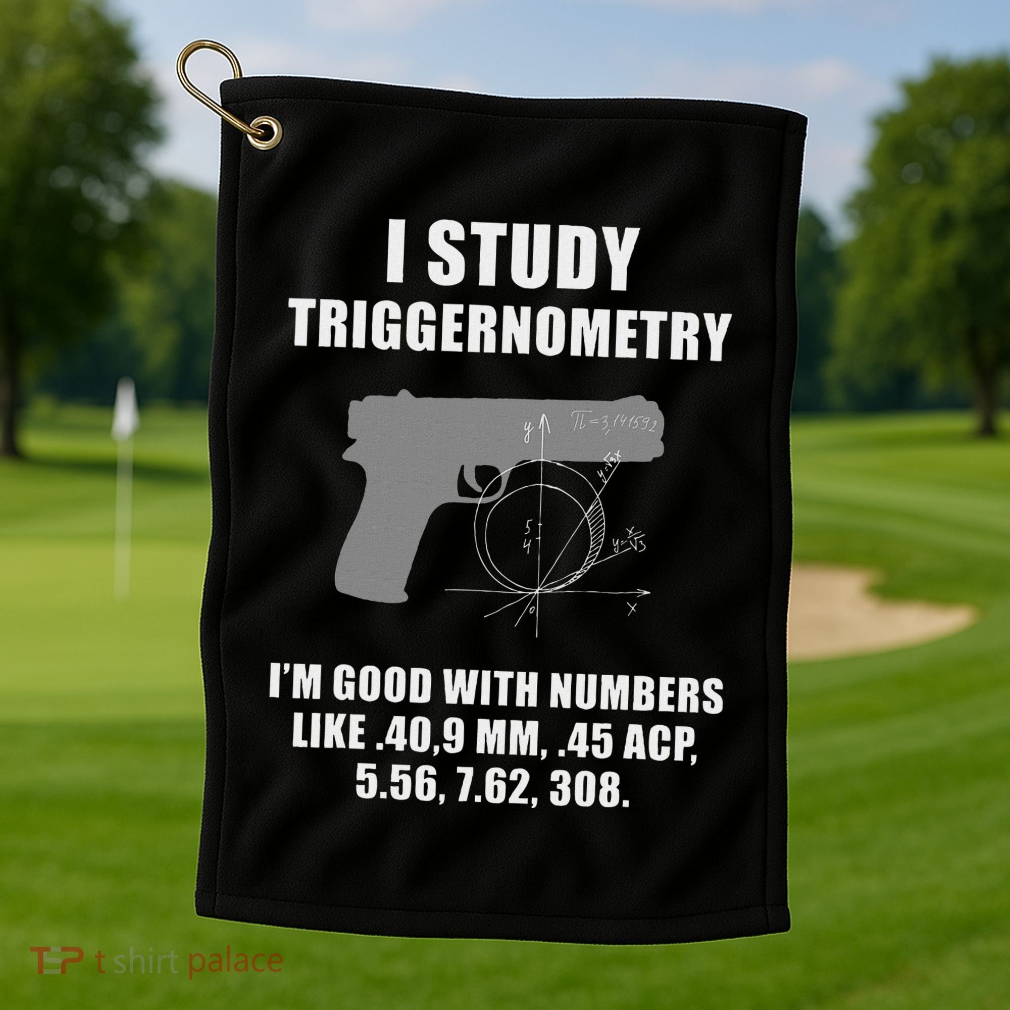 I Study Triggernometry Gun Pistol Funny Golf Towel