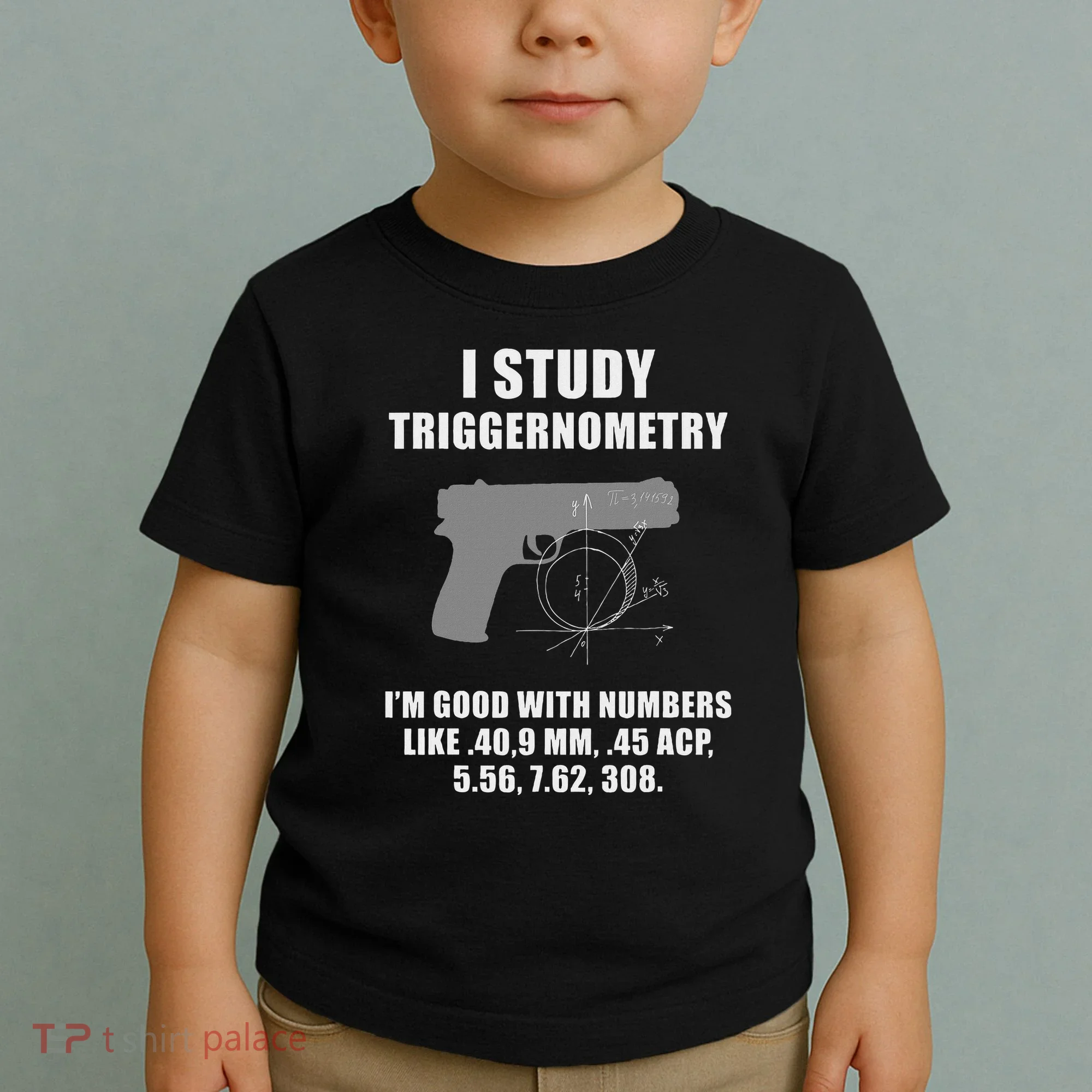 I Study Triggernometry Gun Pistol Funny Toddler T-Shirt