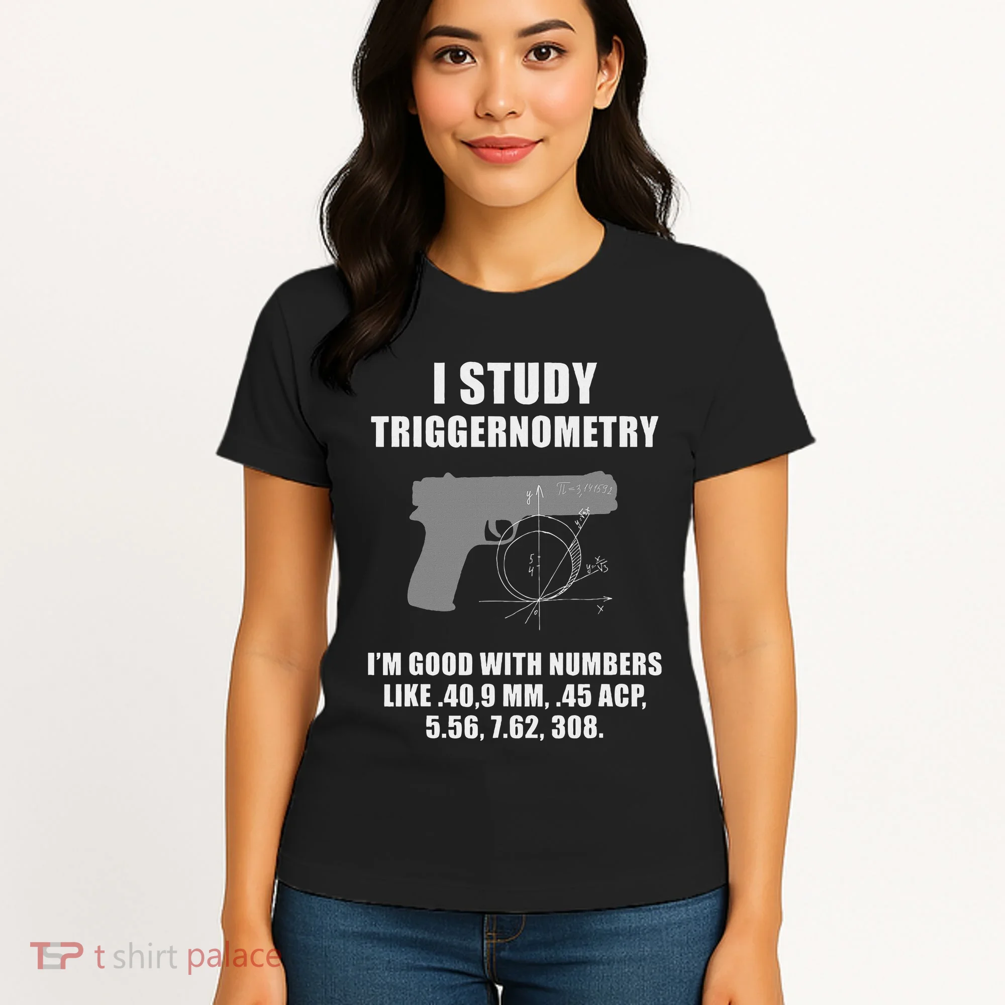 I Study Triggernometry Gun Pistol Funny Women's T-Shirt