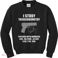 I Study Triggernometry Gun Pistol Funny Kids Sweatshirt thumb 0