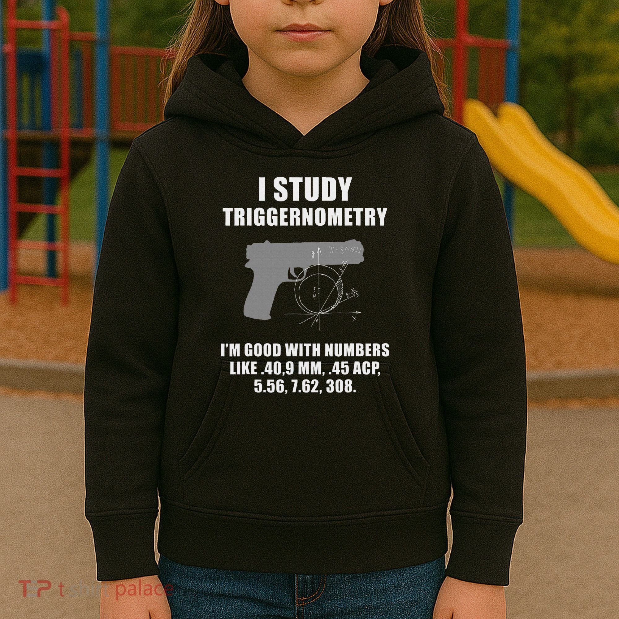 I Study Triggernometry Gun Pistol Funny Kids Hoodie