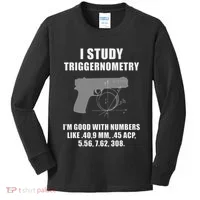 I Study Triggernometry Gun Pistol Funny Kids Long Sleeve Shirt thumb 0