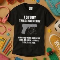 I Study Triggernometry Gun Pistol Funny Kids T-Shirt thumb 3