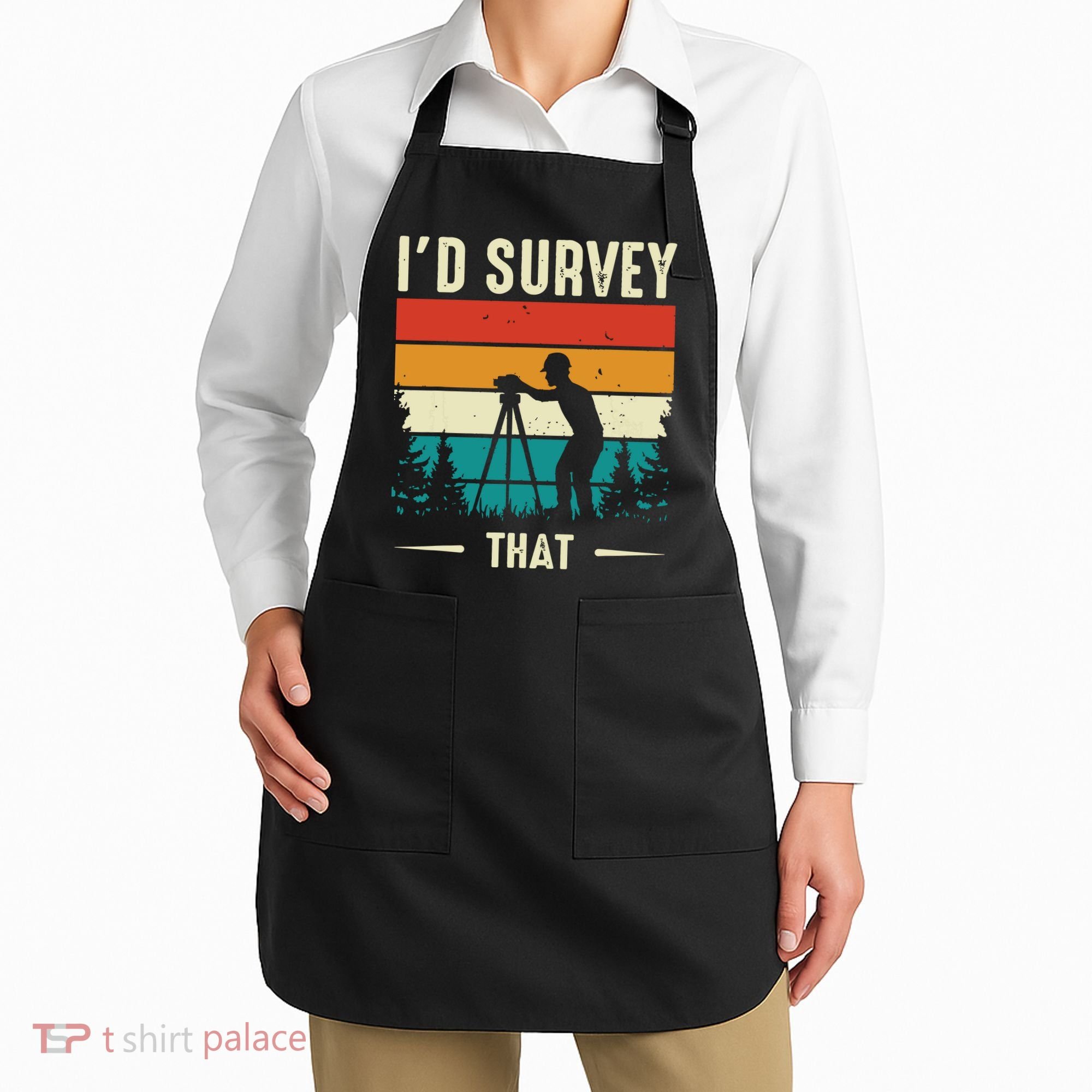Id Survey That Retro Land Surveyor Cartographer Surveying Apron