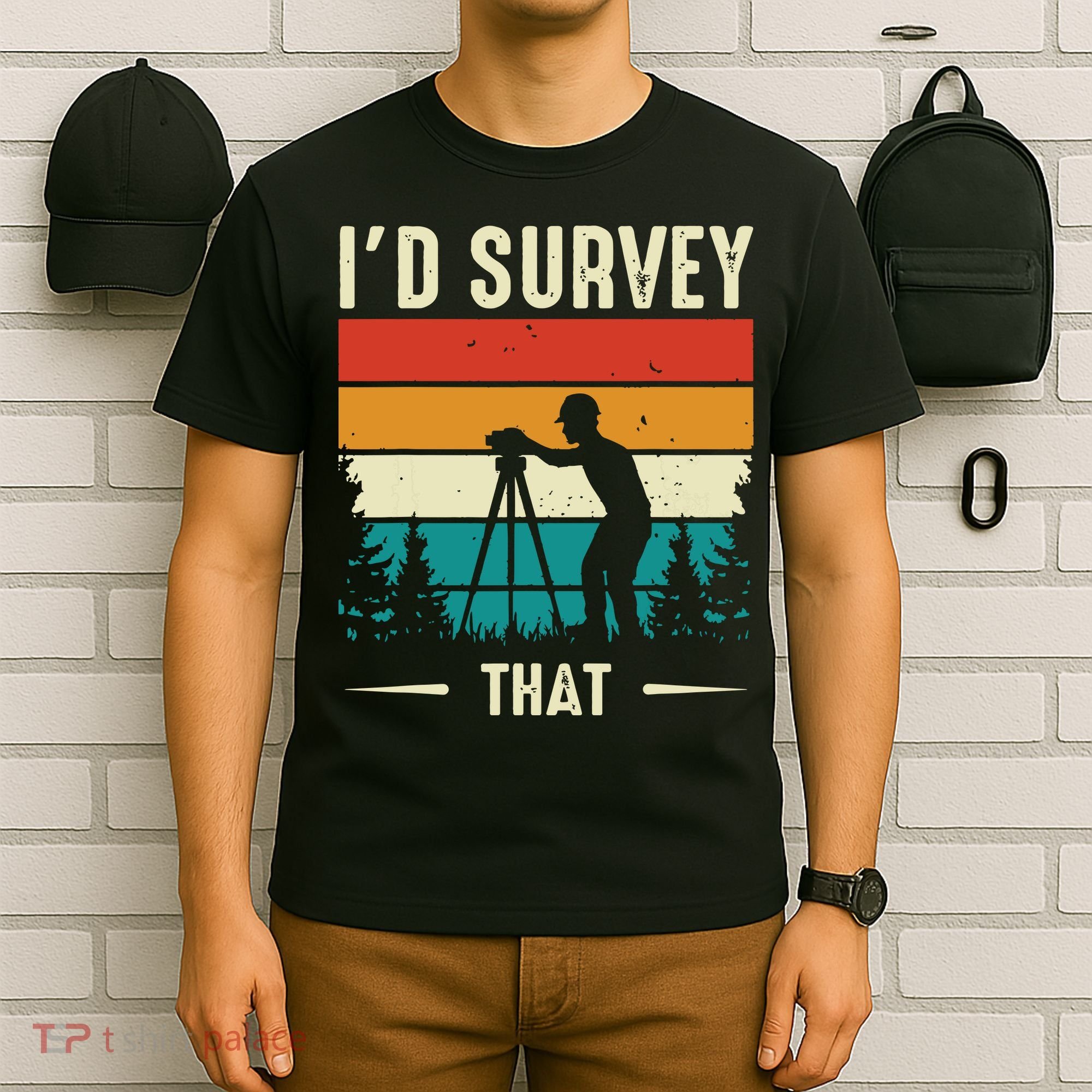 Id Survey That Retro Land Surveyor Cartographer Surveying T-Shirt