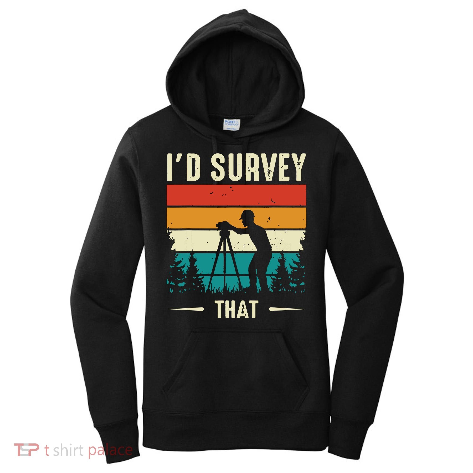 Id Survey That Retro Land Surveyor Cartographer Surveying Women's Hoodie