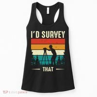 Id Survey That Retro Land Surveyor Cartographer Surveying Women's Tank Top thumb 0