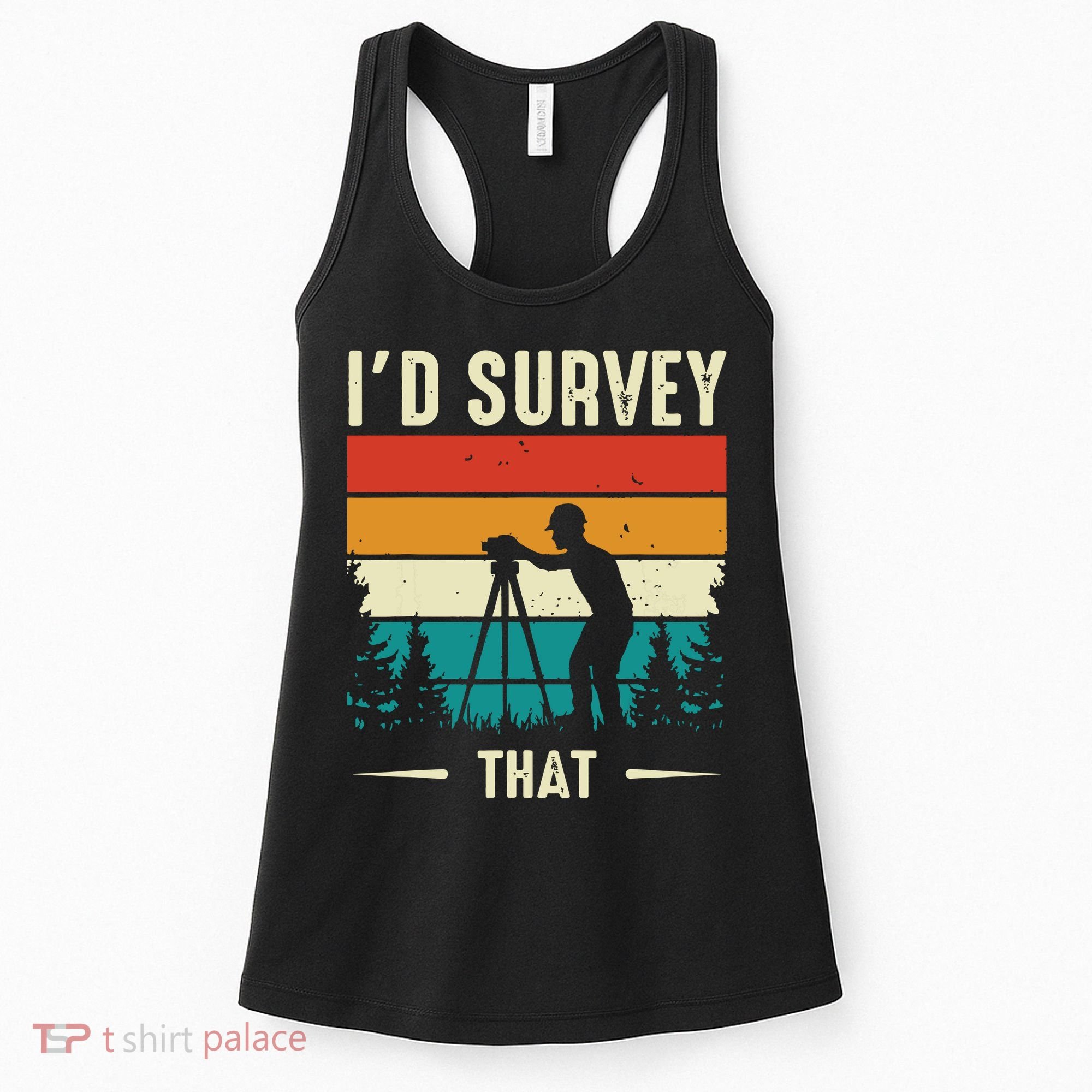 Id Survey That Retro Land Surveyor Cartographer Surveying Women's Tank Top