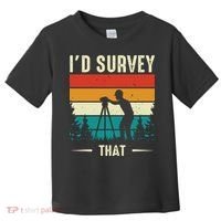 Id Survey That Retro Land Surveyor Cartographer Surveying Toddler T-Shirt thumb 0