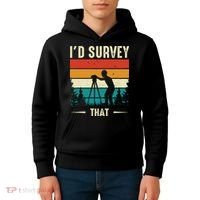 Id Survey That Retro Land Surveyor Cartographer Surveying Kids Hoodie thumb 4