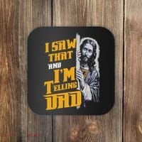 I Saw That Im Telling Dad Funny Religious Christian Jesus Coaster thumb 0