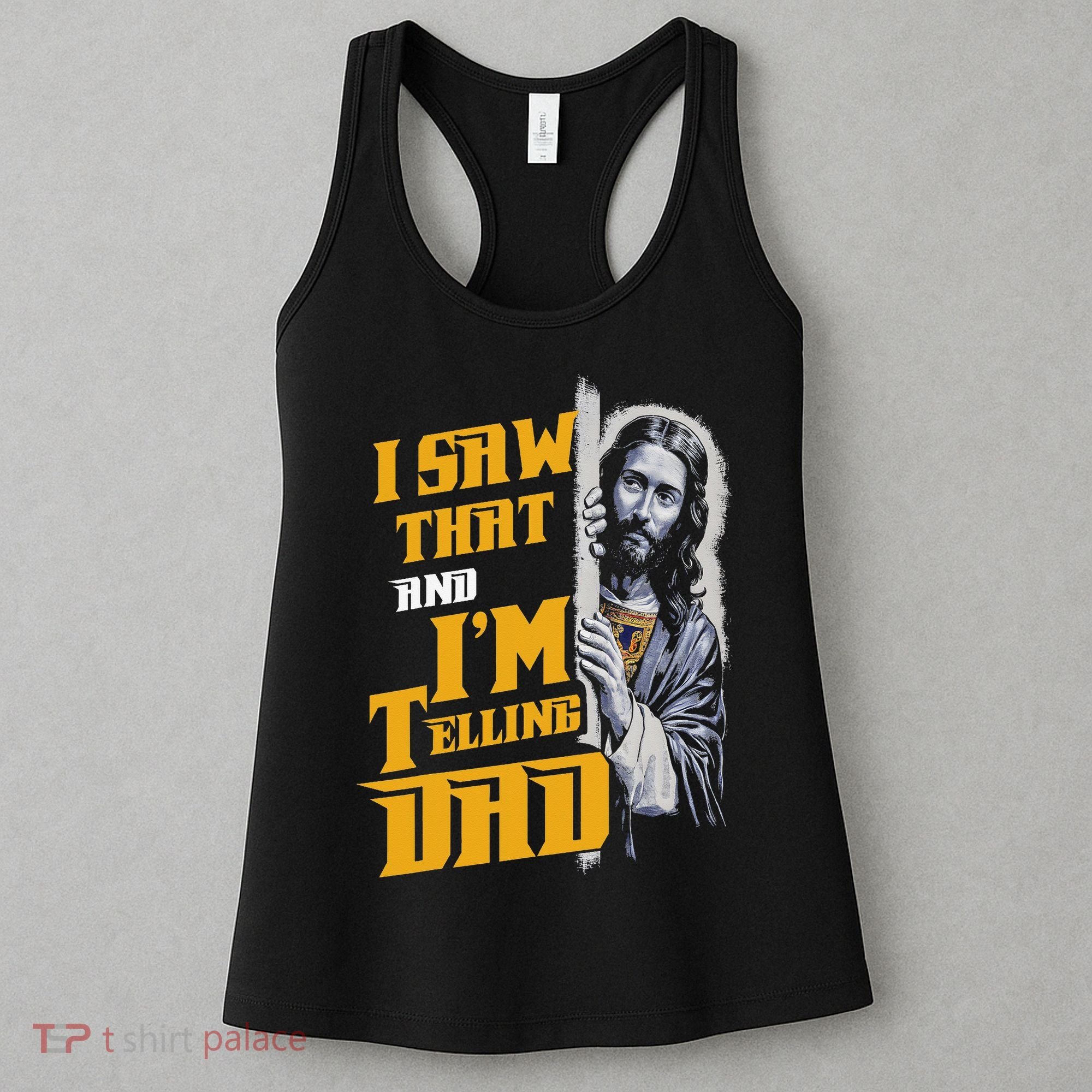 I Saw That Im Telling Dad Funny Religious Christian Jesus Women's Tank Top