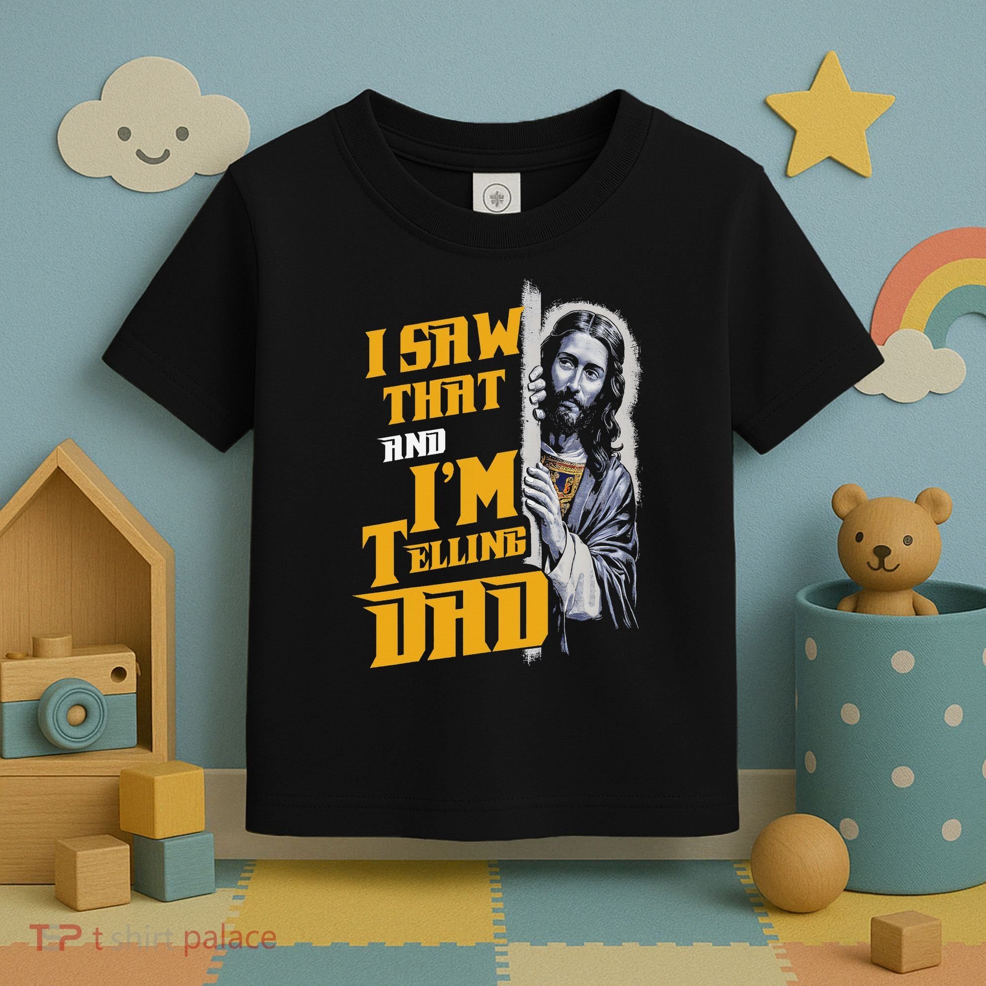 I Saw That Im Telling Dad Funny Religious Christian Jesus Toddler T-Shirt