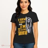 I Saw That Im Telling Dad Funny Religious Christian Jesus Women's T-Shirt thumb 4