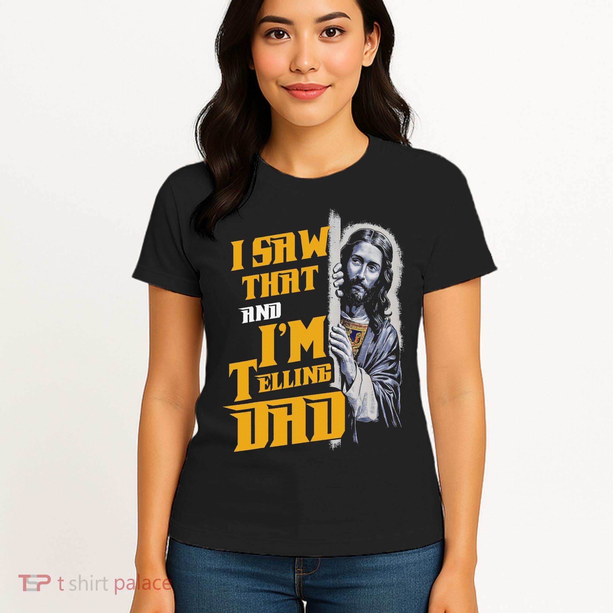 I Saw That Im Telling Dad Funny Religious Christian Jesus Women's T-Shirt