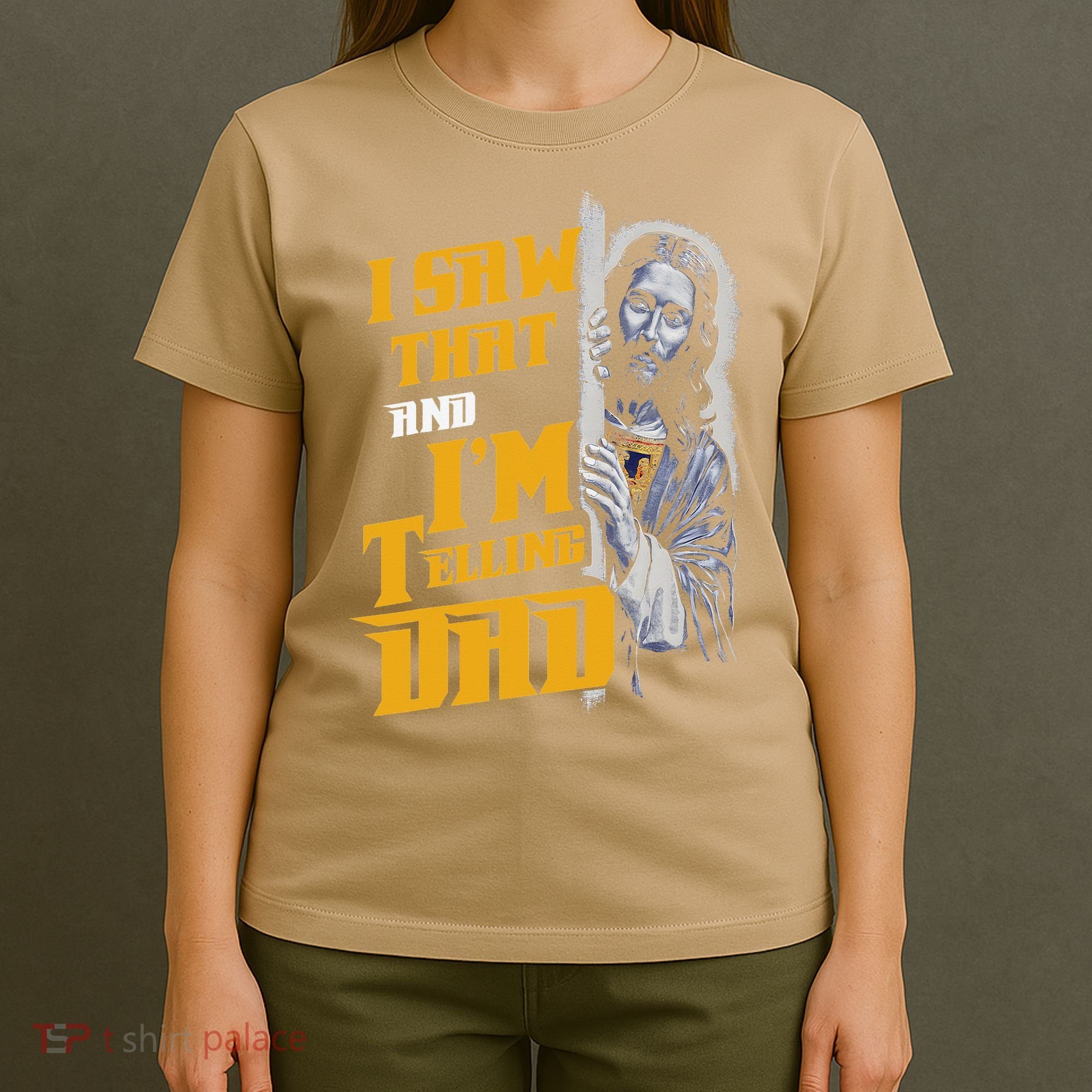 I Saw That Im Telling Dad Funny Religious Christian Jesus T-Shirt