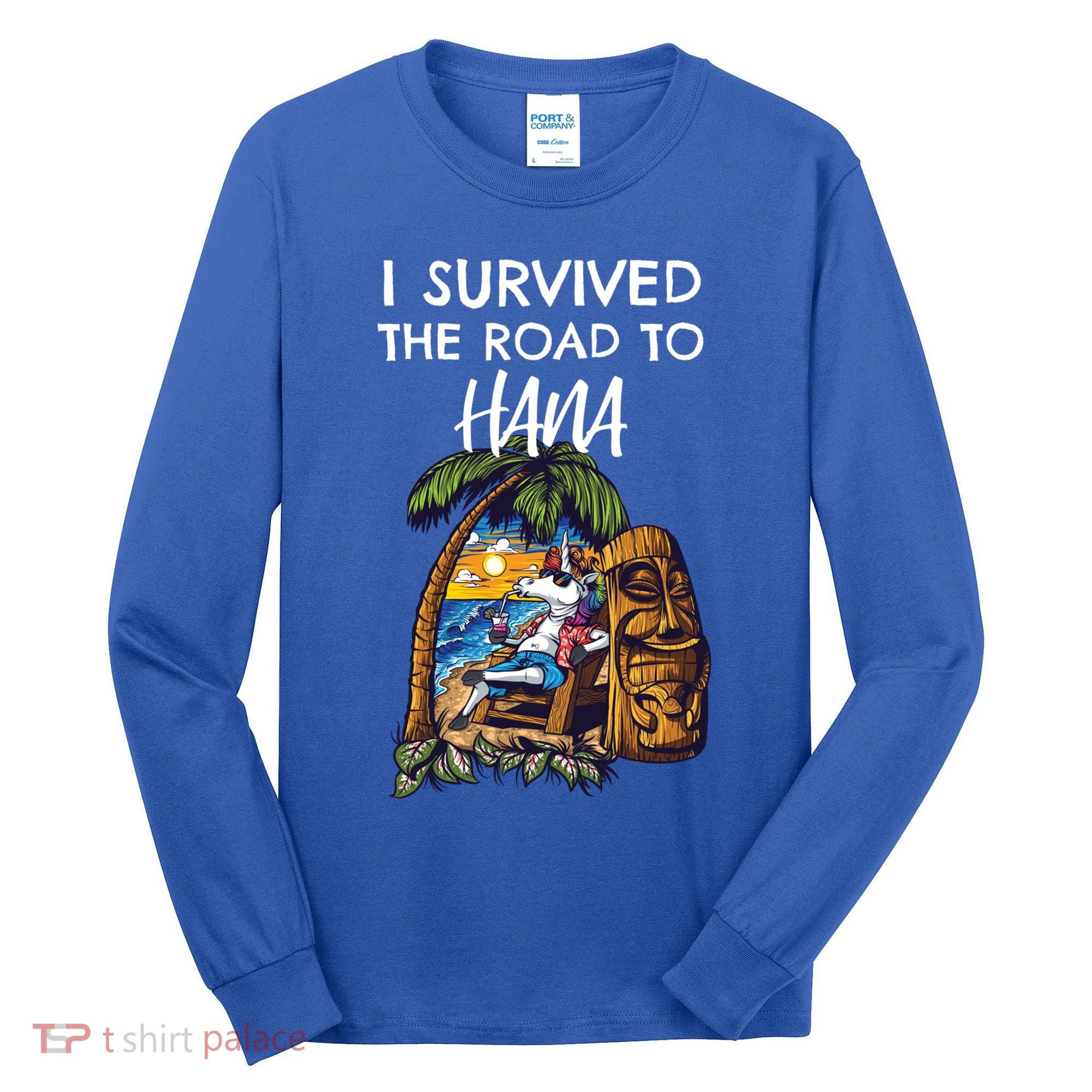 I Survived The Road To Hana Gift Tall Long Sleeve Shirt
