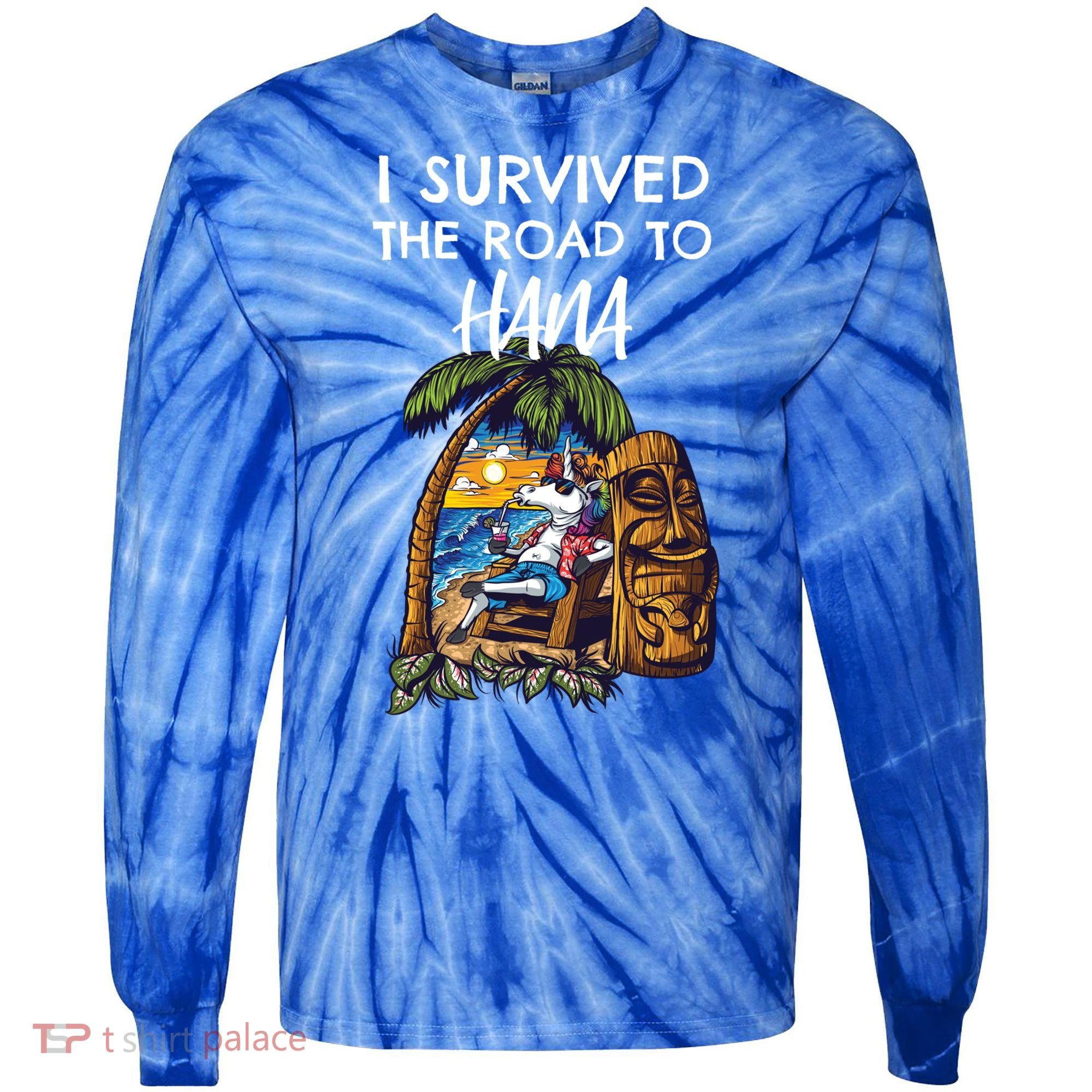 I Survived The Road To Hana Gift Tie-Dye Long Sleeve Shirt