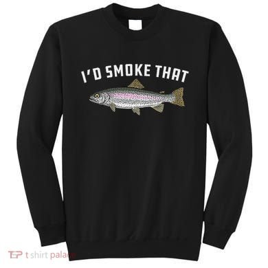 ID Smoke That Rainbow Trout Fish Bbq Barbecue Sweatshirt