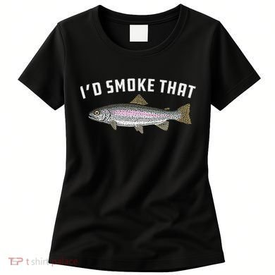 ID Smoke That Rainbow Trout Fish Bbq Barbecue Women's T-Shirt