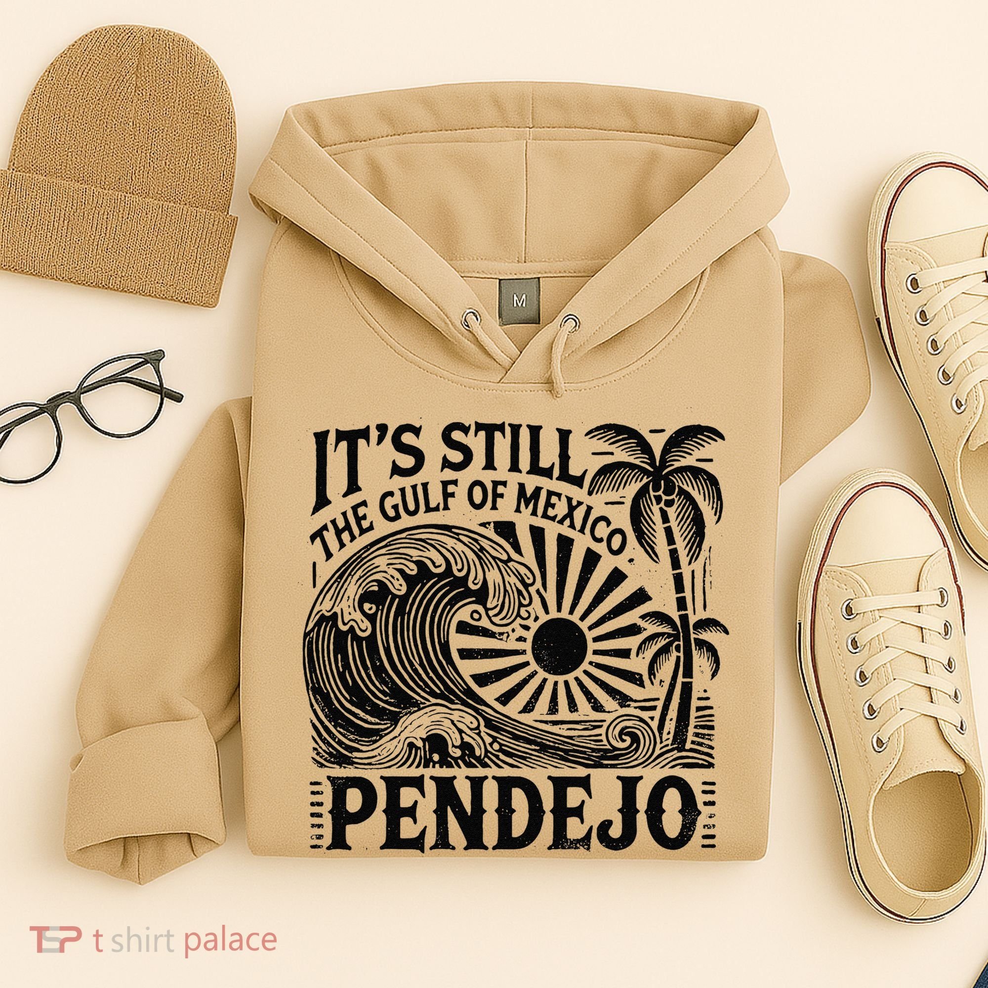 Its Still The Gulf Of Mexico Pendejo Gift Hoodie