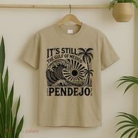 Its Still The Gulf Of Mexico Pendejo Gift T-Shirt thumb 2