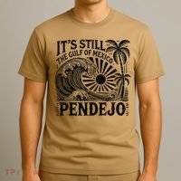 Its Still The Gulf Of Mexico Pendejo Gift T-Shirt thumb 3