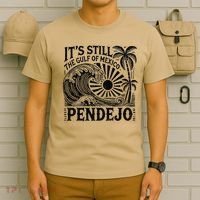 Its Still The Gulf Of Mexico Pendejo Gift T-Shirt thumb 6