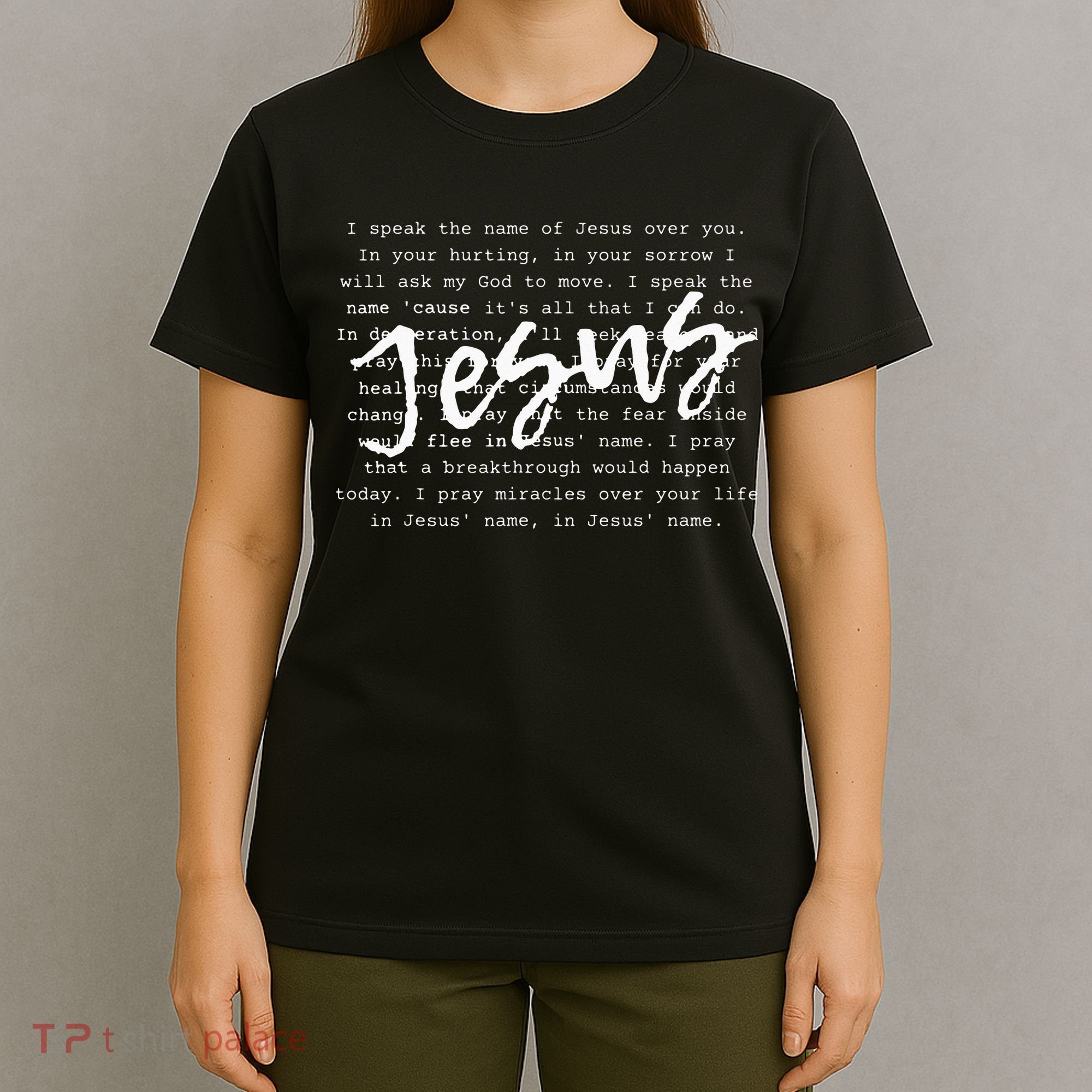I Speak The Name Of Jesus Christian Faith Prayer T-Shirt