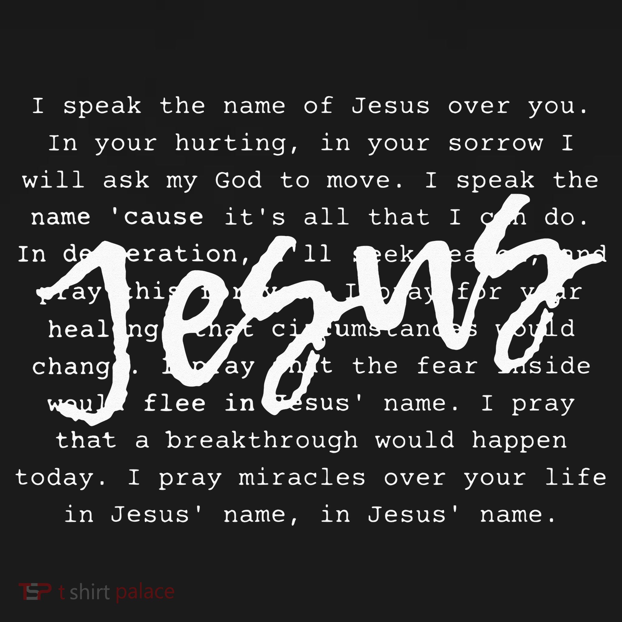 I Speak The Name Of Jesus Christian Faith Prayer T-Shirt