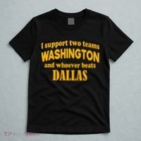 I Support Two Teams Washington And Whoever Beats Dallas T-Shirt thumb 5
